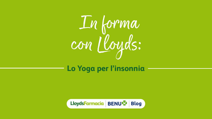 In forma con Lloyds: Lo Yoga per l'insonnia